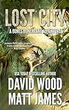  Lost City: A Bones Bonebrake Adventure (Bones Bonebrake Adventures Book 4) (English Edition)