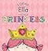 Today Ella Will Be a Princess