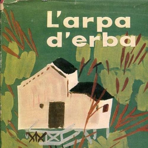 L'importanza della scelta, L'arpa d'erba di Truman Capote