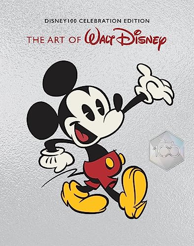 The Art of Walt Disney: From Mickey Mouse to the Magic Kingdoms and Beyond: Disney 100 Celebration...