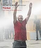 Türkei: Gezi, Gülen, Großmachtträume (Edition Le Monde diplomatique) - Herausgeber: Jakob Farah, Dorothee D'Aprile, Le Monde diplomatique Designer: Adolf Buitenhuis 