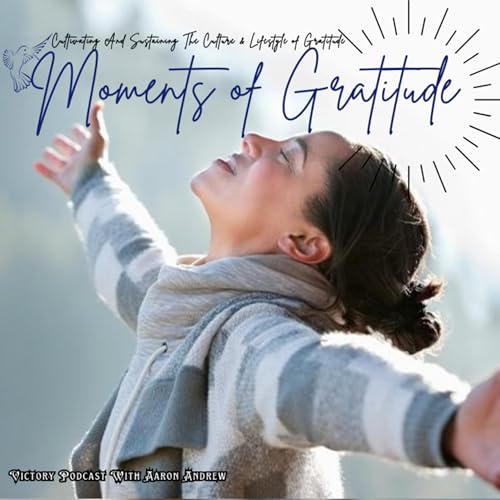Moments of Gratitude: The Character of God || Psalm 145