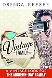 The New Vintage: A Vintage Look for the Modern-Day Family