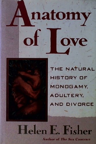 Anatomy of Love: The Natural History of Monogam... B001G83UY8 Book Cover