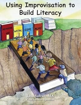 Paperback Reading and Writing Come Alive: Using Improvisation to Build Literacy Book