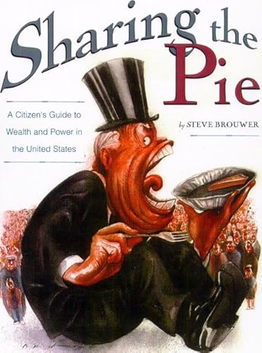 Sharing the Pie : A Citizen's Guide to Wealth and Power