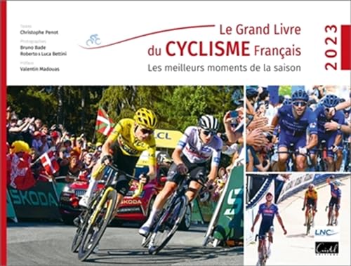 Le Grand Livre du Cyclisme français: Les meilleurs...