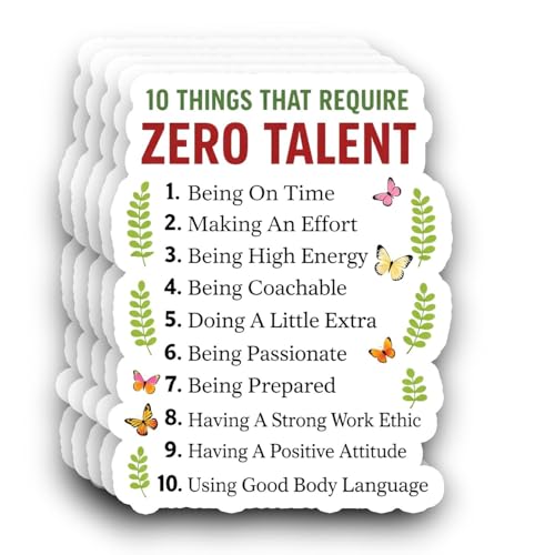 (5pcs) 10 Things that Require Zero Talent Sticker 3 Inch, Inspirational Sayings Motivational Quotes Waterproof Vinyl Decal for Laptop, Water Bottles, Car, Phone