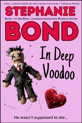 In Deep Voodoo (Mojo, Louisiana humorous mystery series Book 1)