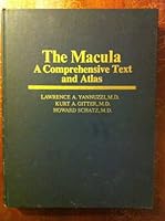 The Macula: A Comprehensive Text and Atlas 0683093223 Book Cover