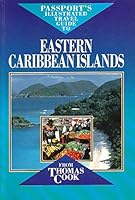 Passport's Illustrated Travel Guide to Eastern Caribbean (Passport's Illustrated Travel Guides from Thomas Cook) 0844290637 Book Cover