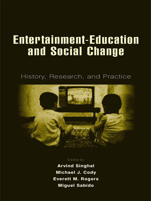 Entertainment-Education and Social Change: History, Research, and Practice (Routledge Communication Series)      1st Edition, Kindle Edition