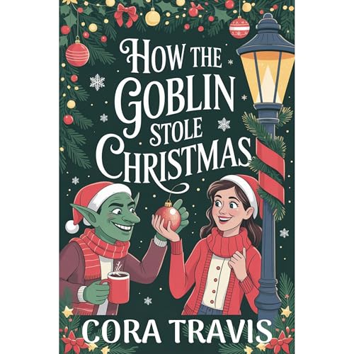 How the Goblin Stole Christmas Audiolibro Por Cora Travis arte de portada