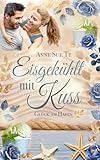 Eisgekühlt mit Kuss (Glück am Hafen 2)