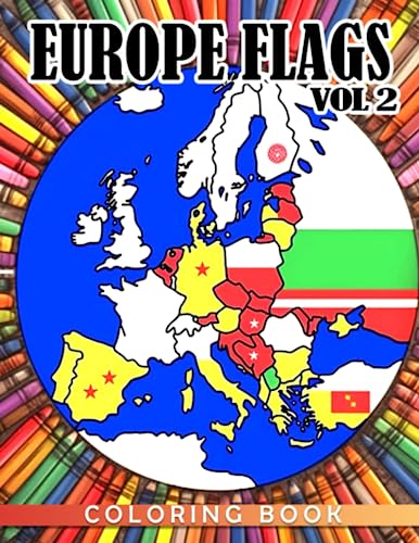 EUROPE Flags Vol 2 Coloring Book: Great Geography Coloring Pages With Flags Illustrations | Ideal Gift For Kids And Teenss To Get Creative On Every Occasion