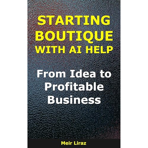 How to Start a Boutique With AI Help Audiolibro Por Meir Liraz arte de portada