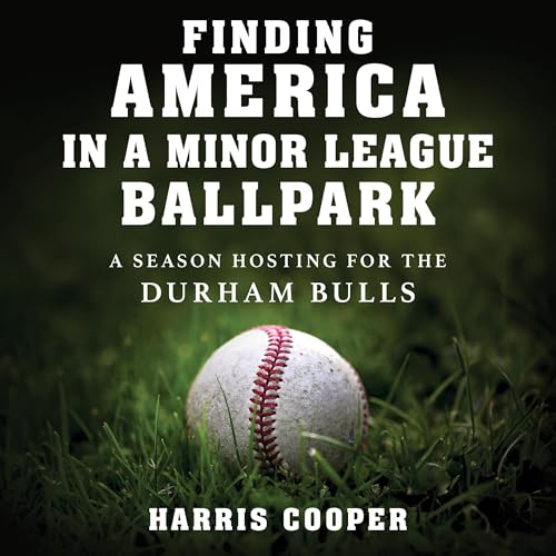 Finding America in a Minor League Ballpark by Harris Cooper episode artwork