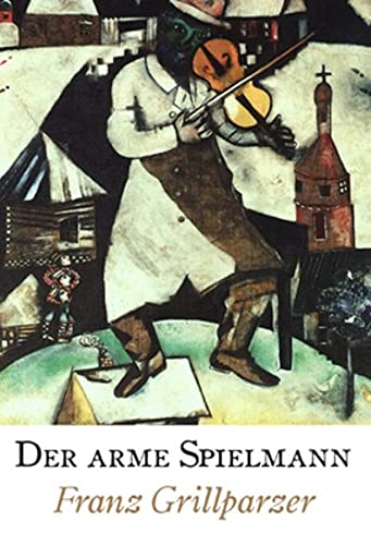 Der arme Spielmann (Kommentiert) (German Edition)