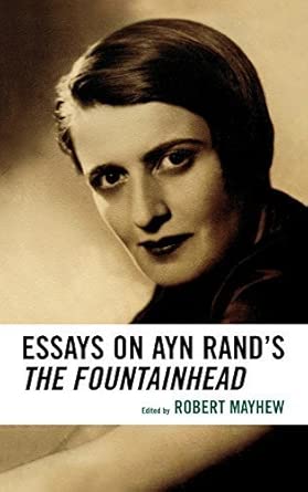 Essays on Ayn Rand's The Fountainhead-Wow! eBook