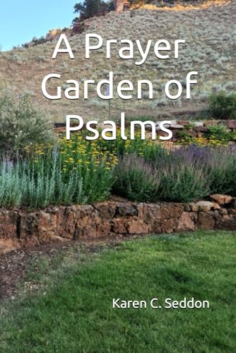 A Prayer Garden of Psalms