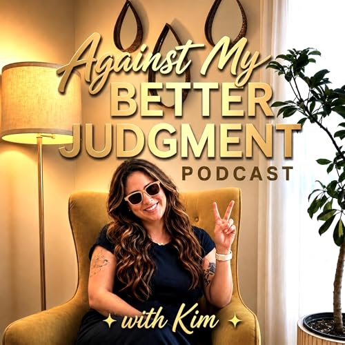 Against My Better Judgment Podcast cover art