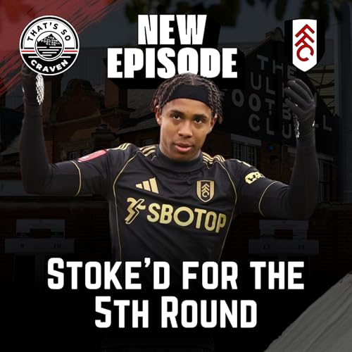 Stoke'd for the 5th Round