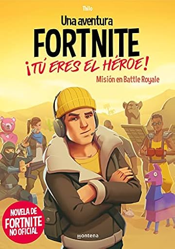 Una aventura FORTNITE. ¡Tú eres el héroe! - Misión en Battle Royale: Novela de Fortnite no oficial (Montena) | Ya disponible en tu tienda friki favorita! En mundofriki.es!