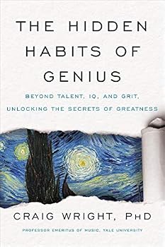 Paperback The Hidden Habits of Genius: Beyond Talent, IQ, and Grit?Unlocking the Secrets of Greatness Book