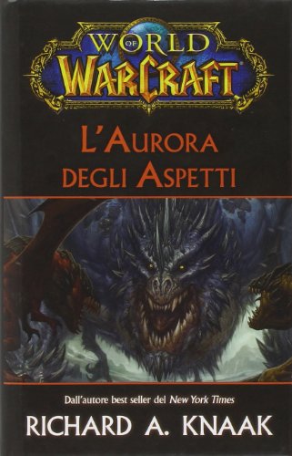 L'aurora degli Aspetti. World of Warcraft L'aurora degli Aspetti. World of Warcraft