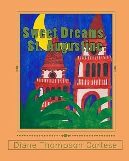 Sweet Dreams, St. Augustine by Diane Thompson Cortese (2011-05-23)