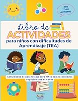 Libro de ACTIVIDADES para niños con dificultades de Aprendizaje (TEA): Actividades de aprendizaje para niños con necesidades especiales de 4-6 años (Spanish Edition) B0CMD3J2WM Book Cover
