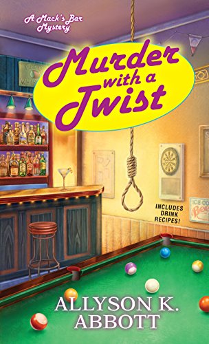 Murder with a Twist (Mack's Bar Mysteries Book 2)