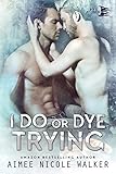 I Do, or Dye Tryng (Curl Up and Dye Mysteries, #4) (Volume 4)