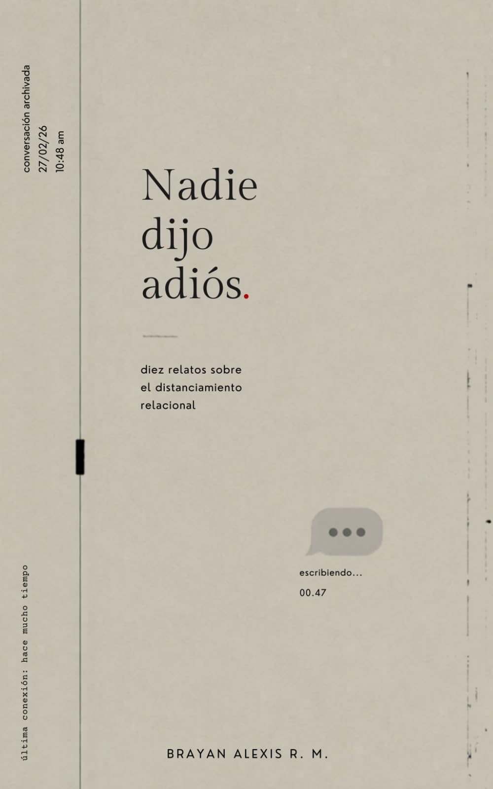 Nadie dijo adiós.: 10 relatos sobre el distanciamiento relacional