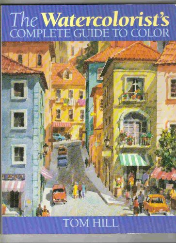 The Watercolorist's Complete Guide to Color