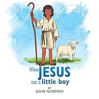 When Jesus Was a Little Boy 1514405954 Book Cover