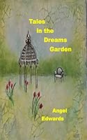Tales in the Dreams Garden 1927616689 Book Cover