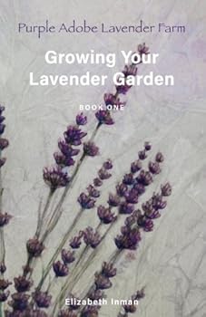 Paperback Growing Your Lavender Garden: Book One Book