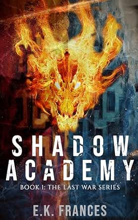 Shadow Academy (The Last War Book 1)