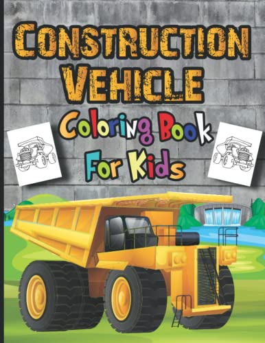 Construction Vehicles Coloring Book for Kids: Easy Coloring Book For Toddlers Any Ages- 40+ Designs of Construction Vehicle Including Excavators, Cranes, Dump Trucks, Cement Trucks And More image 2