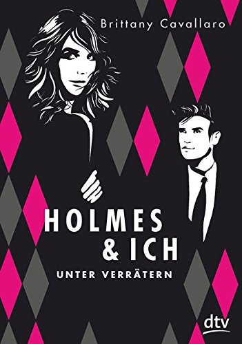 Cavallaro, B: Holmes und ich - Unter Verrätern Cavallaro, B: Holmes und ich - Unter Verrätern