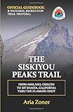 The Siskiyou Peaks Trail: From Ashland, OR to Mt Shasta, CA - Thru the Klamath Knot