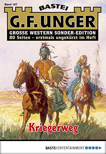 G. F. Unger Sonder-Edition 157: Kriegerweg (German...