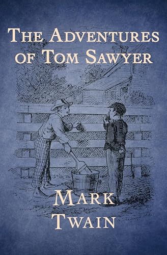 The Adventures of Tom Sawyer The Adventures of Tom Sawyer