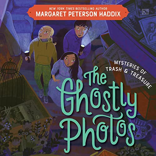 Mysteries of Trash and Treasure: The Ghostly Photos (By Margaret Peterson Haddix) episode artwork
