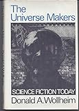 The Universe Makers: Science Fiction Today