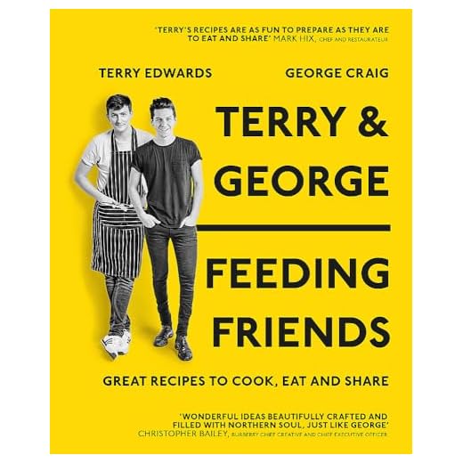 Terry & George - Feeding Friends: Great Recipes to Cook, Eat and Share