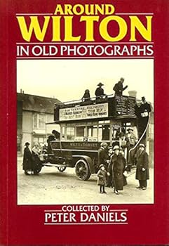 Paperback Around Wilton (Britain in Old Photographs) Book