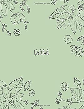 Delilah: 110 Ruled Pages 55 Sheets 8.5x11 Inches Pencil draw flower Green Design for Notebook / Journal / Composition with Lettering Name, Delilah