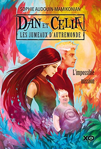 Dan et Célia, les jumeaux d'Autremonde L'impossible mission PDF Ebook En Ligne